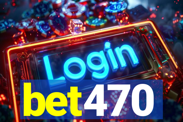 bet470