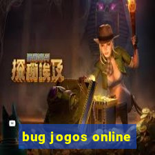 bug jogos online
