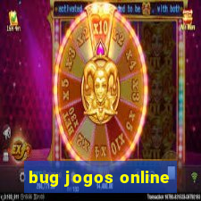 bug jogos online