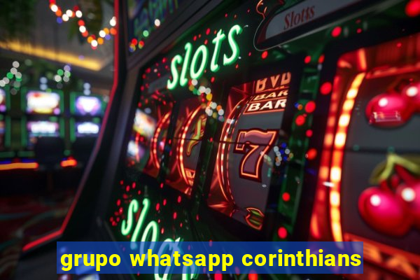 grupo whatsapp corinthians