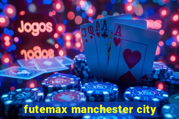futemax manchester city