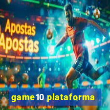 game10 plataforma