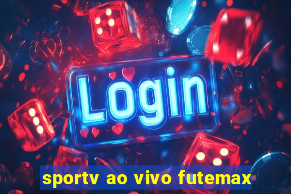 sportv ao vivo futemax