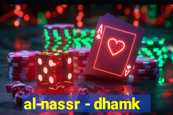 al-nassr - dhamk