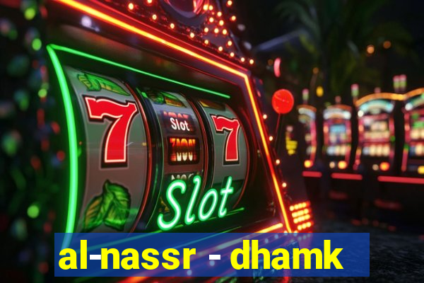al-nassr - dhamk