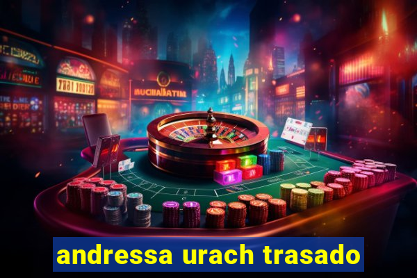 andressa urach trasado