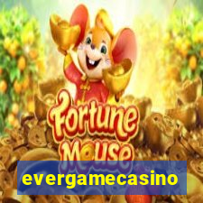 evergamecasino