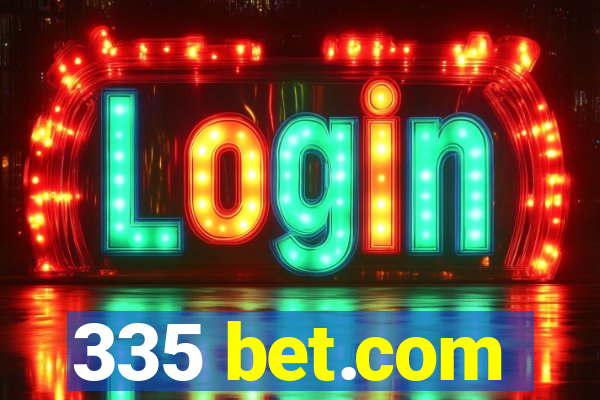 335 bet.com