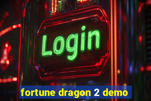 fortune dragon 2 demo