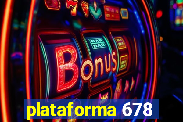 plataforma 678