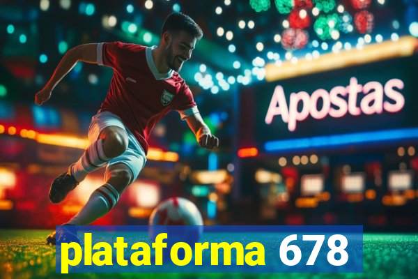 plataforma 678