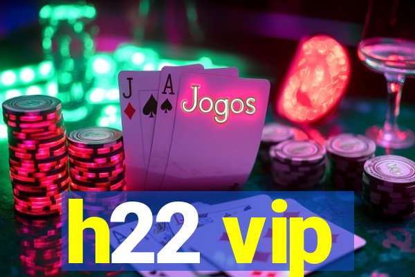 h22 vip