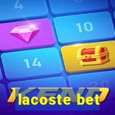 lacoste bet