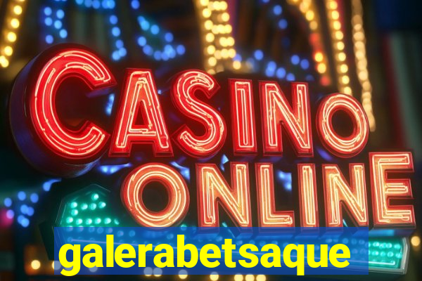 galerabetsaque