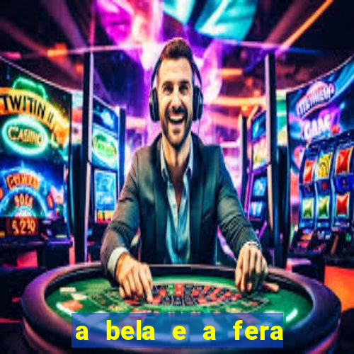 a bela e a fera (2014 filme completo dublado)
