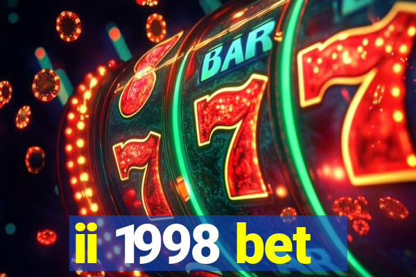 ii 1998 bet