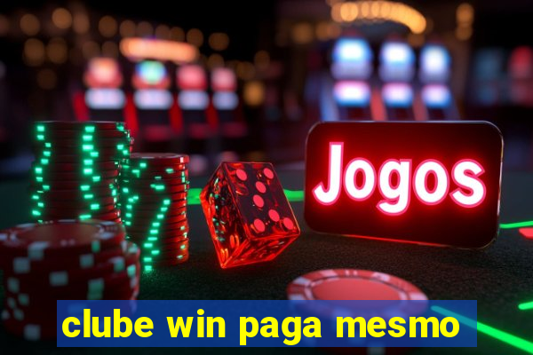 clube win paga mesmo