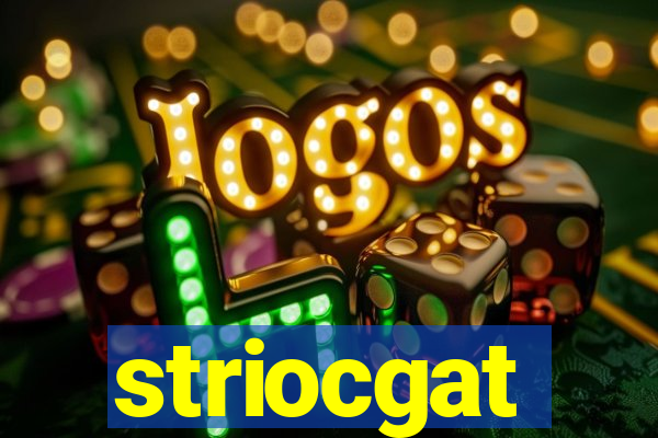 striocgat