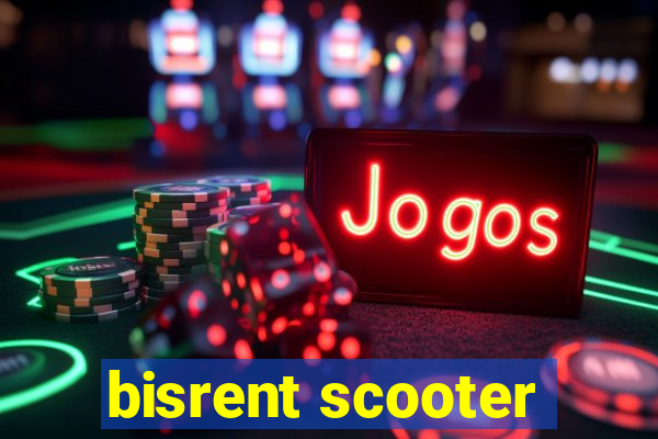 bisrent scooter