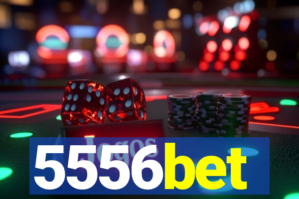 5556bet