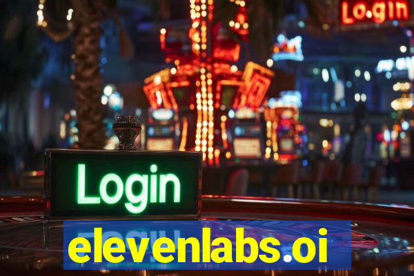 elevenlabs.oi