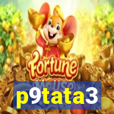 p9tata3