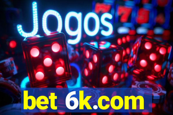bet 6k.com