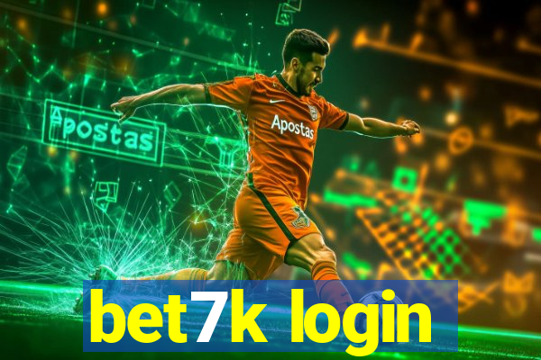 bet7k login