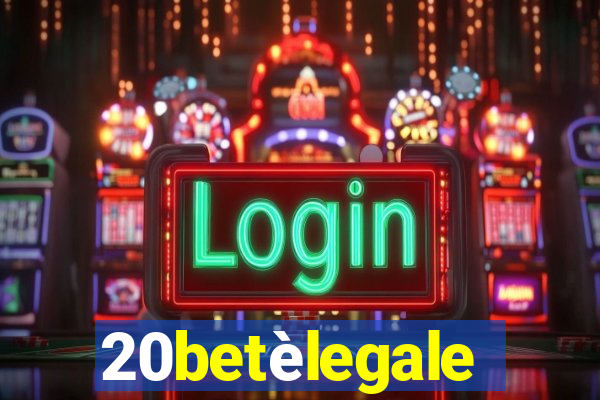 20betèlegale