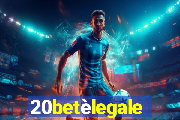 20betèlegale
