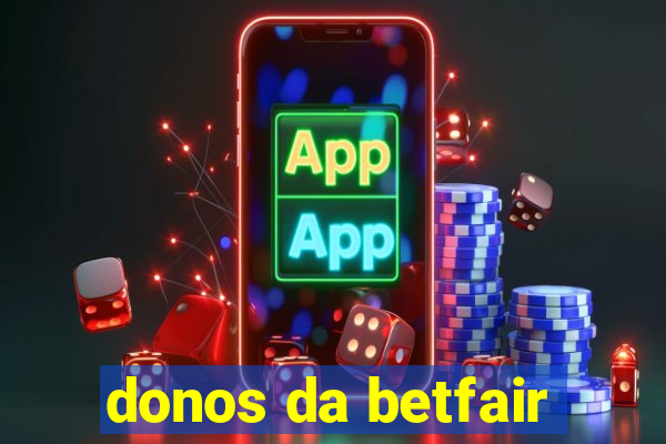 donos da betfair