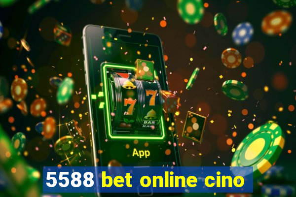 5588 bet online cino
