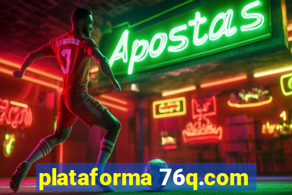 plataforma 76q.com