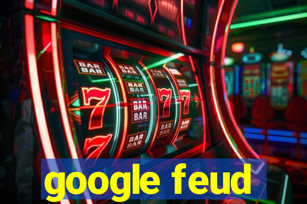 google feud