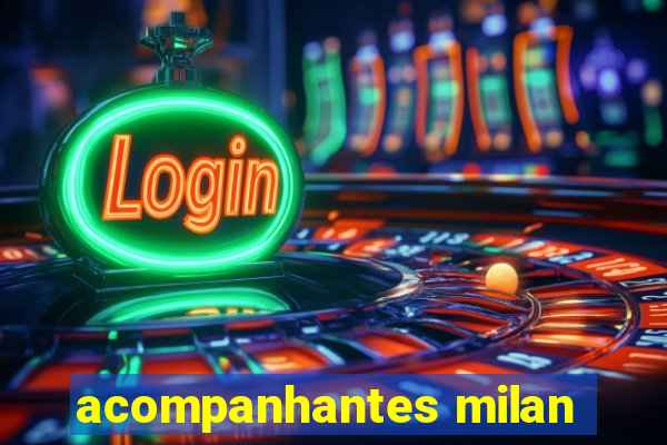 acompanhantes milan