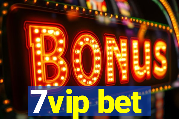 7vip bet