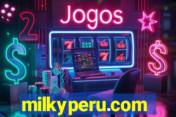 milkyperu.com