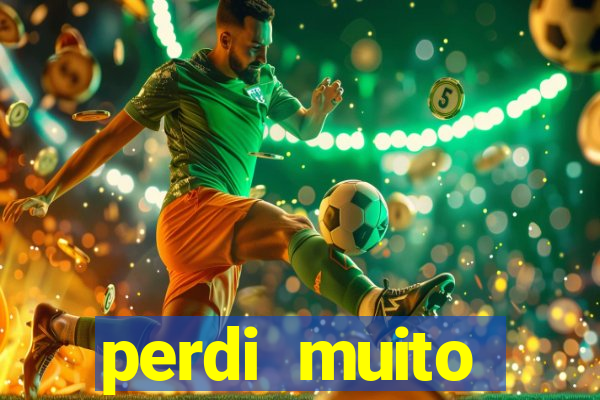 perdi muito dinheiro na betano