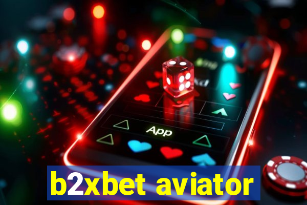 b2xbet aviator