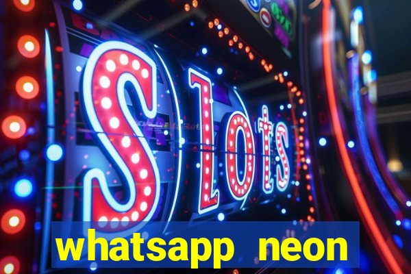 whatsapp neon consiga mais