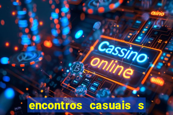 encontros casuais s o paulo