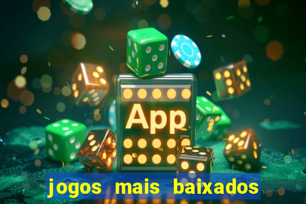 jogos mais baixados para celular