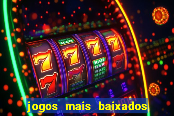 jogos mais baixados para celular