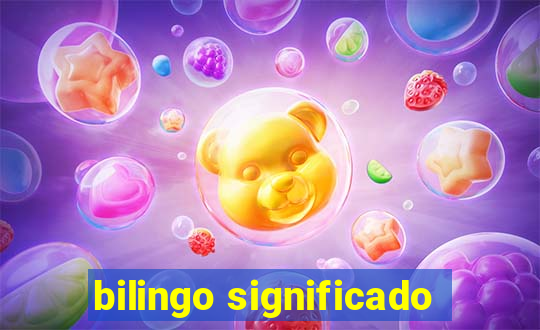 bilingo significado