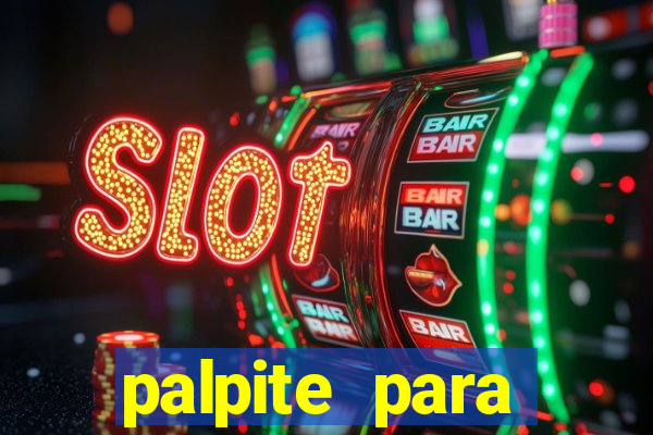 palpite para corujinha de hoje