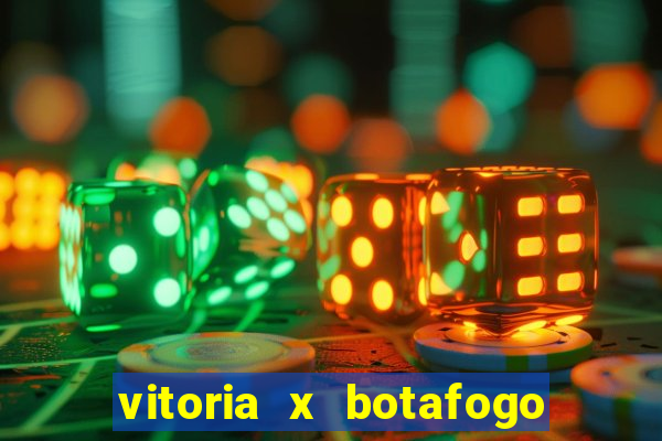 vitoria x botafogo sp futemax
