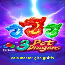 coin master giro grátis