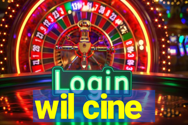 wil cine