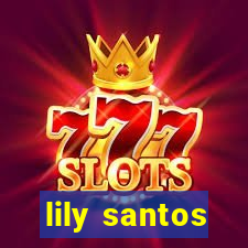 lily santos