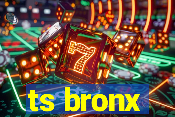 ts bronx